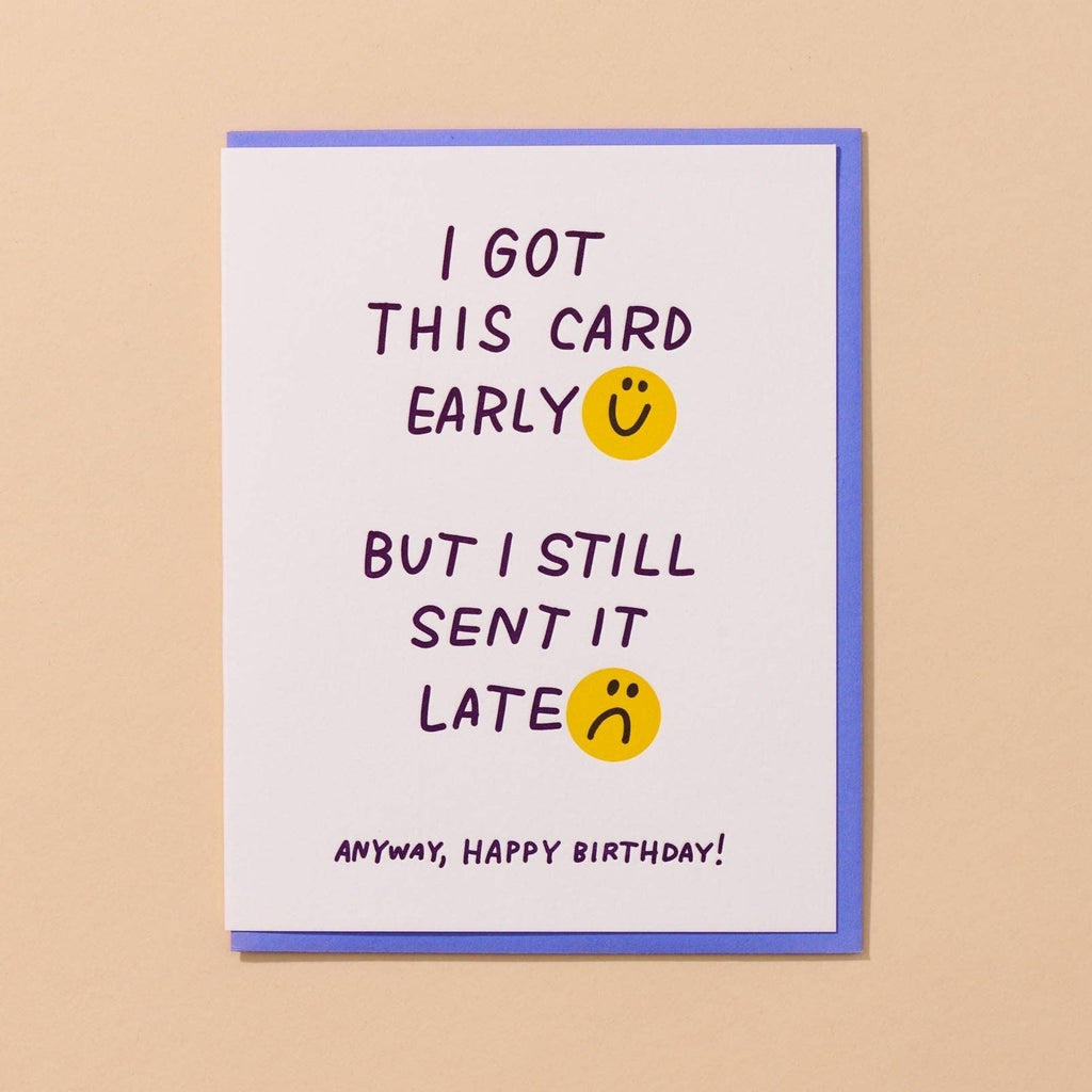 Late Early Birthday Card