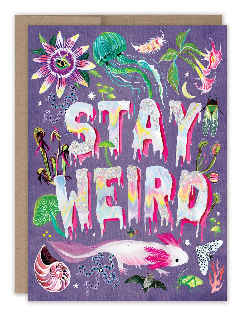 A purple card illustrated with mushrooms, jellyfish, bugs, shells, flowers and the words "Stay Weird" in a font that drips.