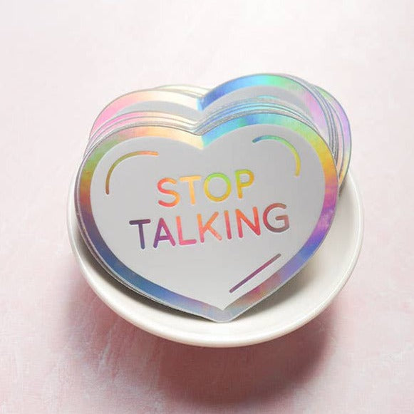 Stop Talking Holographic Sticker