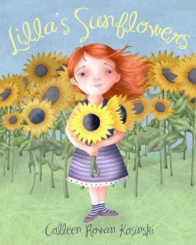 Thr book cover of Colleen Rowan Kosinki's Lilla's Sunflowers featuring a young girl with red hair holding sunflowers in a sunflower field.