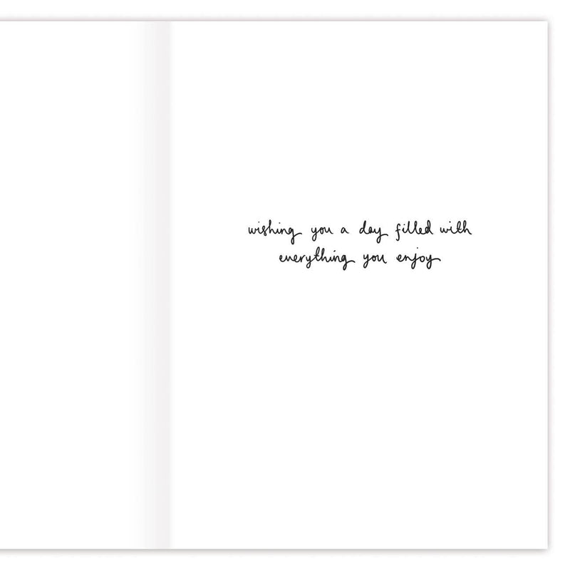 The inside of the cad with the words "Wishing you a day filled with everything you enjoy".