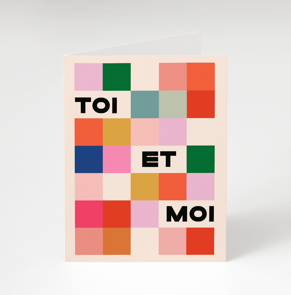 A color blocked card that says "Toi et moi".