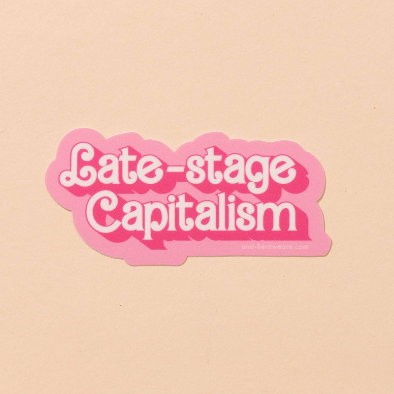 Late-Stage Capitalism Sticker