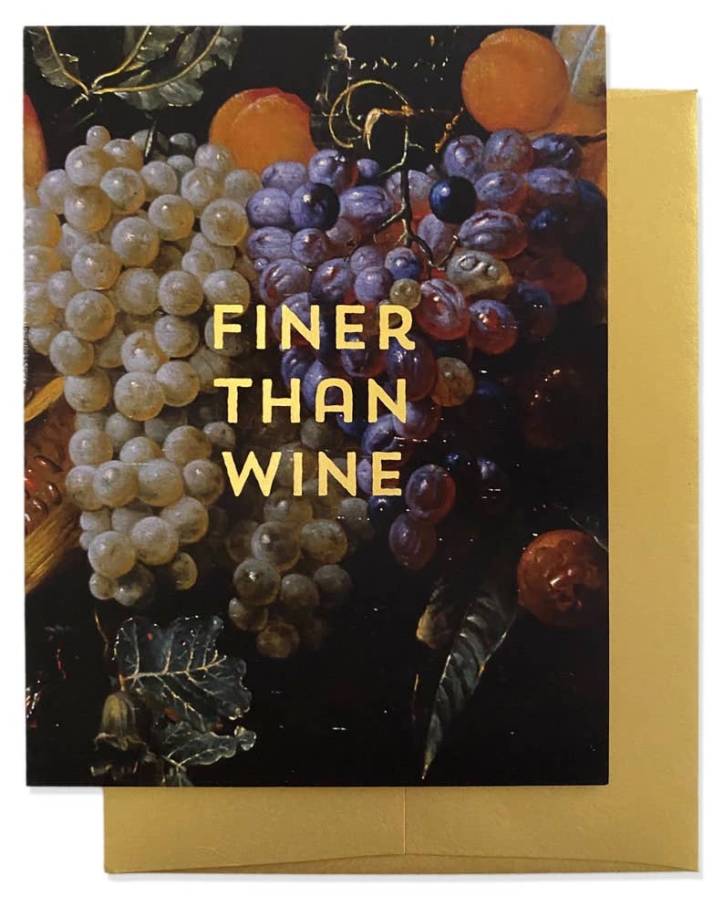 Finer Than Wine Card